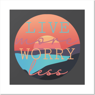 Live More Worry Less design Posters and Art